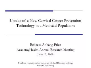 Uptake of a New Cervical Cancer Prevention Technology in a Medicaid Population