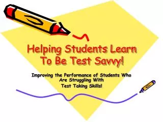 Helping Students Learn To Be Test Savvy!