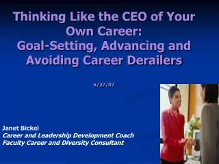 Janet Bickel Career and Leadership Development Coach Faculty Career and Diversity Consultant