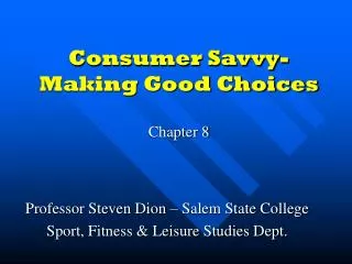 Consumer Savvy-Making Good Choices Chapter 8