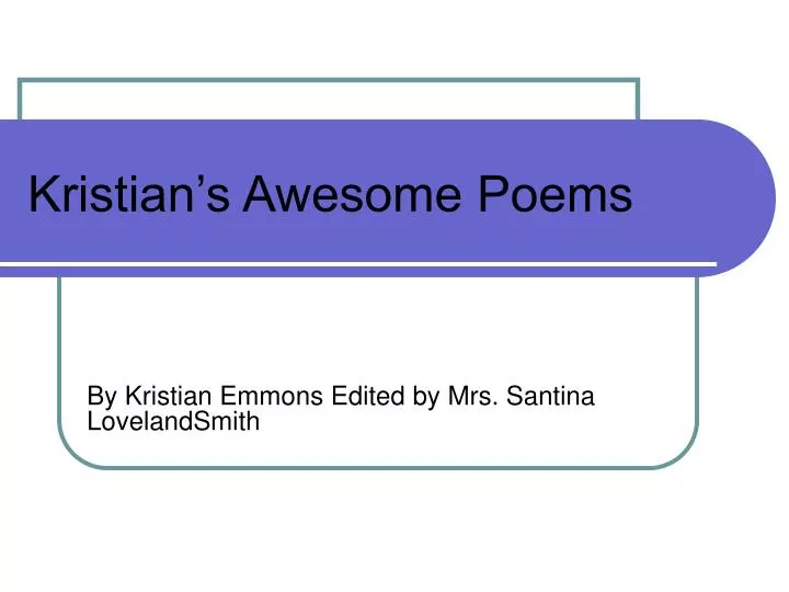 kristian s awesome poems