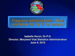 Pregnancy Mortality Data—What Lies Below the Tip of the Iceberg?