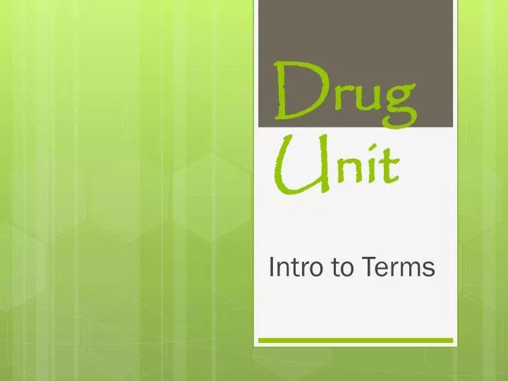 drug unit