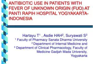 Hartayu T 1 , Asdie HAH 2 , Suryawati S 3 1 Faculty of Pharmacy Sanata Dharma University