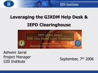 Leveraging the GJXDM Help Desk &amp; IEPD Clearinghouse