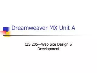 Dreamweaver MX Unit A