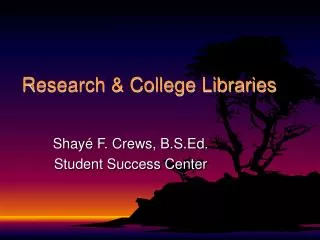 Research &amp; College Libraries