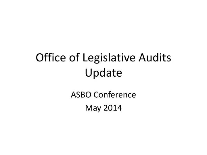 office of legislative audits update