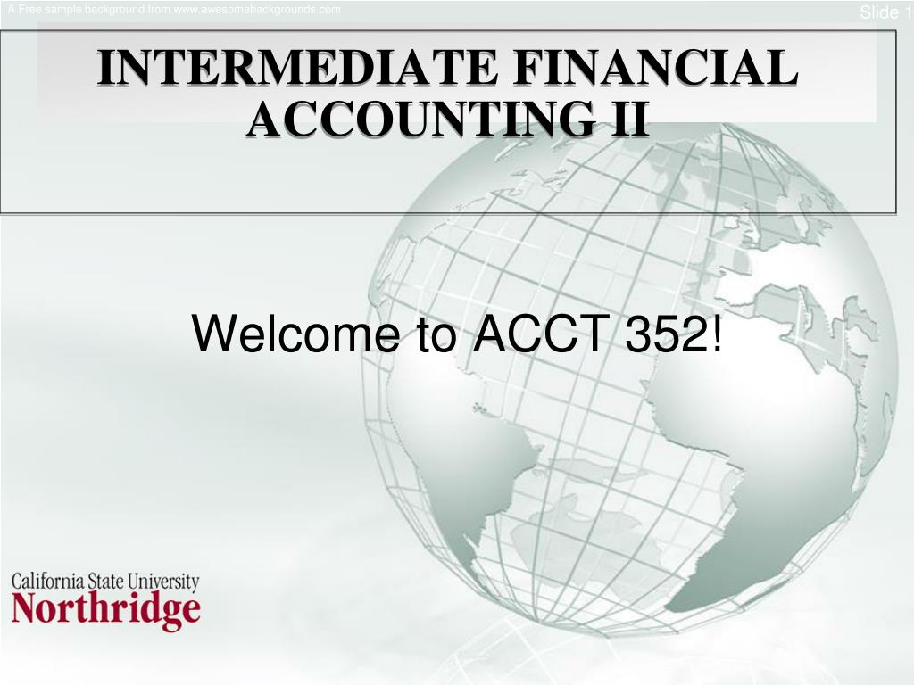 PPT - INTERMEDIATE FINANCIAL ACCOUNTING II PowerPoint Presentation ...