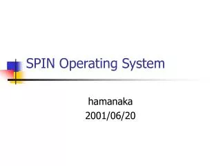 SPIN Operating System