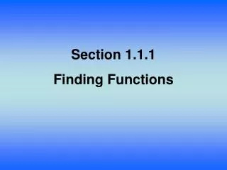 Section 1.1.1 Finding Functions