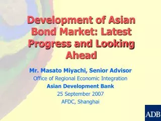 Development of Asian Bond Market: Latest Progress and Looking Ahead