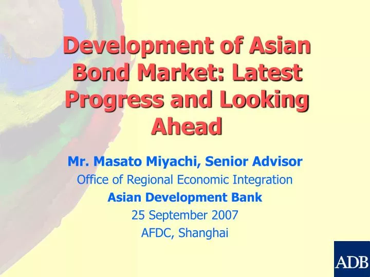 development of asian bond market latest progress and looking ahead