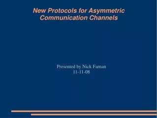 New Protocols for Asymmetric Communication Channels