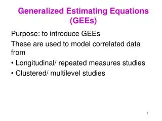 Generalized Estimating Equations (GEEs)