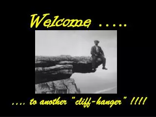 Welcome …..