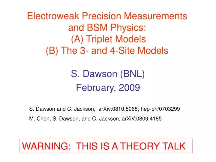 electroweak precision measurements and bsm physics a triplet models b the 3 and 4 site models