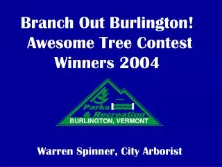 Branch Out Burlington! Awesome Tree Contest Winners 2004