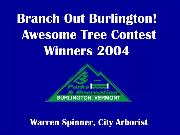 branch out burlington awesome tree contest winners 2004