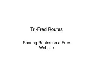 Tri-Fred Routes