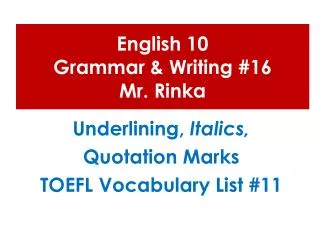 English 10 Grammar &amp; Writing #16 Mr. Rinka