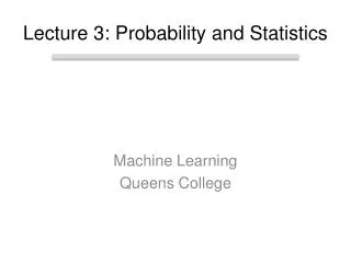Lecture 3: Probability and Statistics