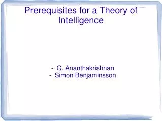 Prerequisites for a Theory of Intelligence