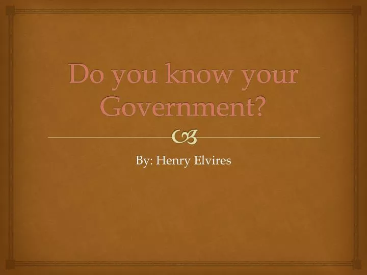 do you know your government