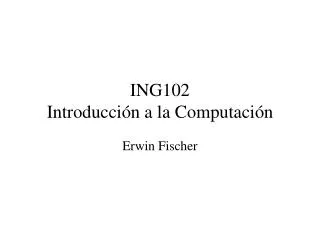 ING102 Introducción a la Computación