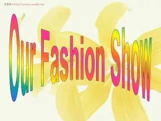Our Fashion Show
