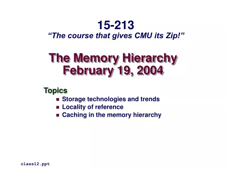 the memory hierarchy february 19 2004