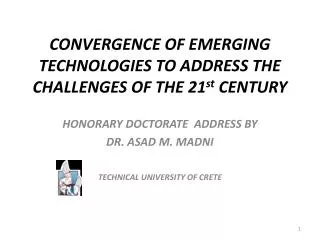 CONVERGENCE OF EMERGING TECHNOLOGIES TO ADDRESS THE CHALLENGES OF THE 21 st CENTURY