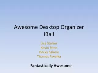 Awesome Desktop Organizer iBall