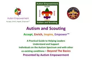 Autism and Scouting Accept, Enrich, Inspire, Empower™