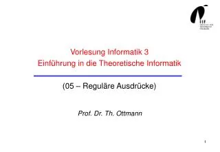 Vorlesung Informatik 3 Einführung in die Theoretische Informatik (05 – Reguläre Ausdrücke)