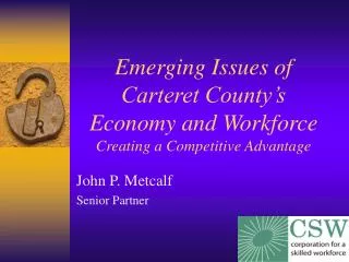 Emerging Issues of Carteret County’s Economy and Workforce Creating a Competitive Advantage