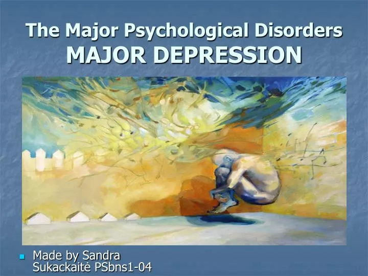 the major psychological disorders major depression