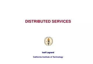 Iosif Legrand California Institute of Technology