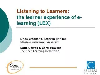 Listening to Learners: the learner experience of e-learning (LEX)
