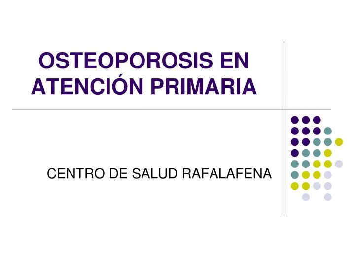 osteoporosis en atenci n primaria