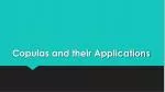 Copulas and their Applications - slide 1