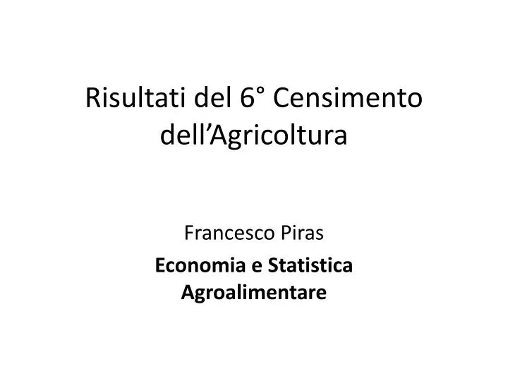 risultati del 6 censimento dell agricoltura