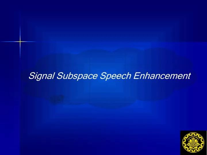 signal subspace speech enhancement