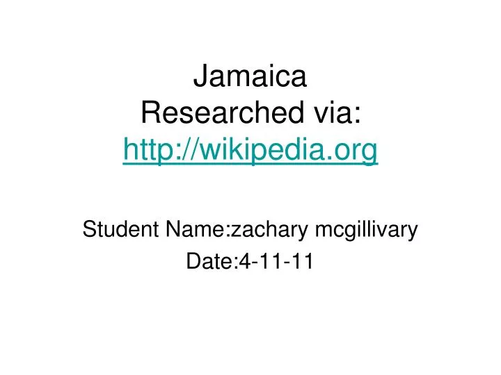 jamaica researched via http wikipedia org