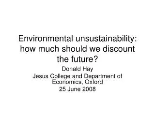 Environmental unsustainability: how much should we discount the future?