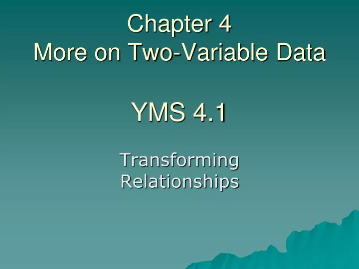 chapter 4 more on two variable data yms 4 1