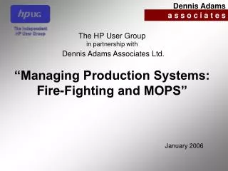 “Managing Production Systems: Fire-Fighting and MOPS”
