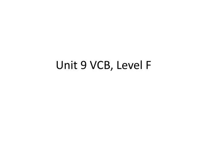 unit 9 vcb level f