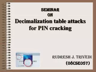 Seminar on Decimalization table attacks for PIN cracking