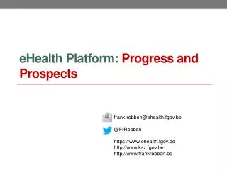 eHealth Platform: Progress and Prospects